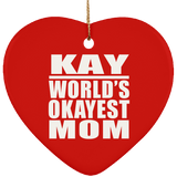 Kay World's Okayest Mom - Heart Ornament