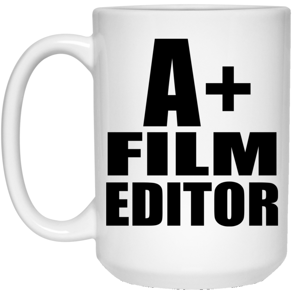 A+ Film Editor - 15oz Coffee Mug