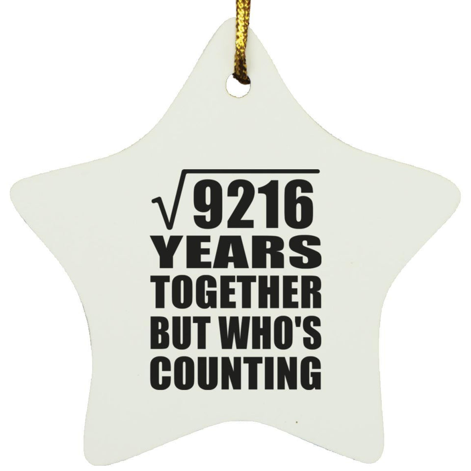 96th Anniversary Square Root of 9216 Years Who's Counting - Star Ornament