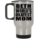 Beth World's Okayest Mom - Silver Travel Mug