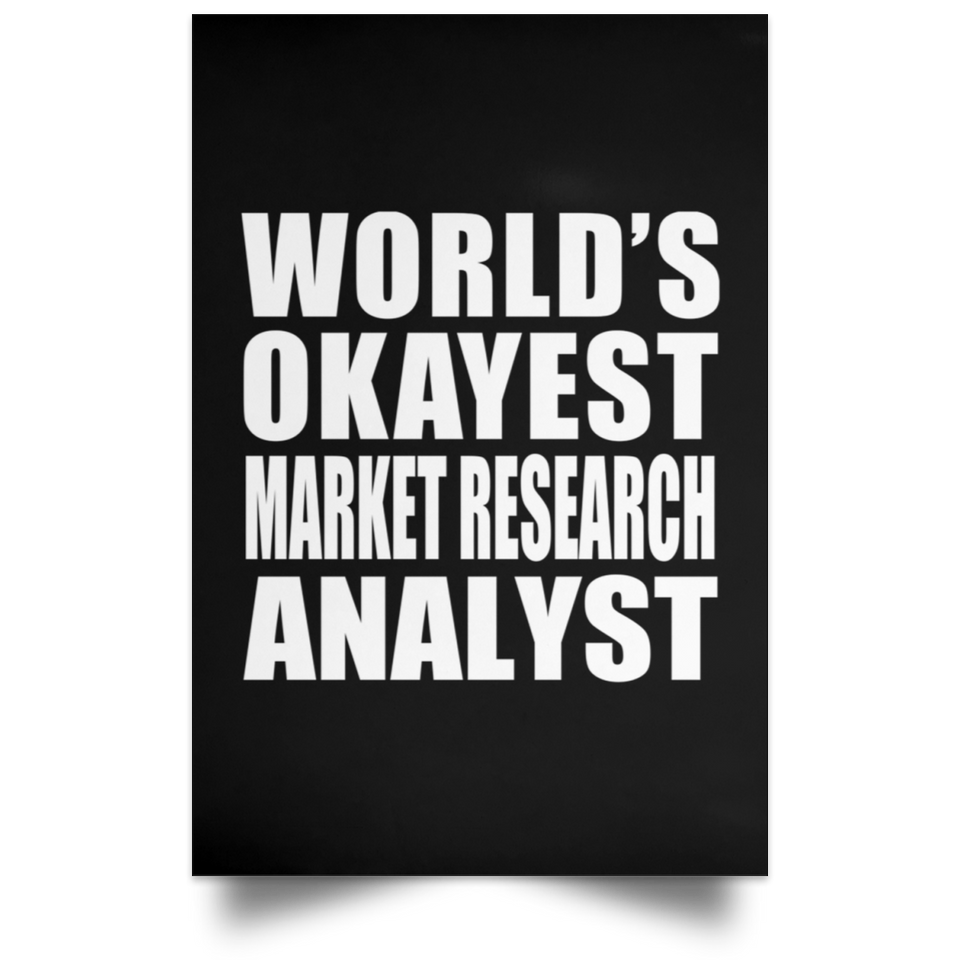 World's Okayest Market Research Analyst - Poster Portrait