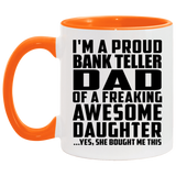 Proud Bank Teller Dad Of Awesome Daughter - 11oz Accent Mug Orange