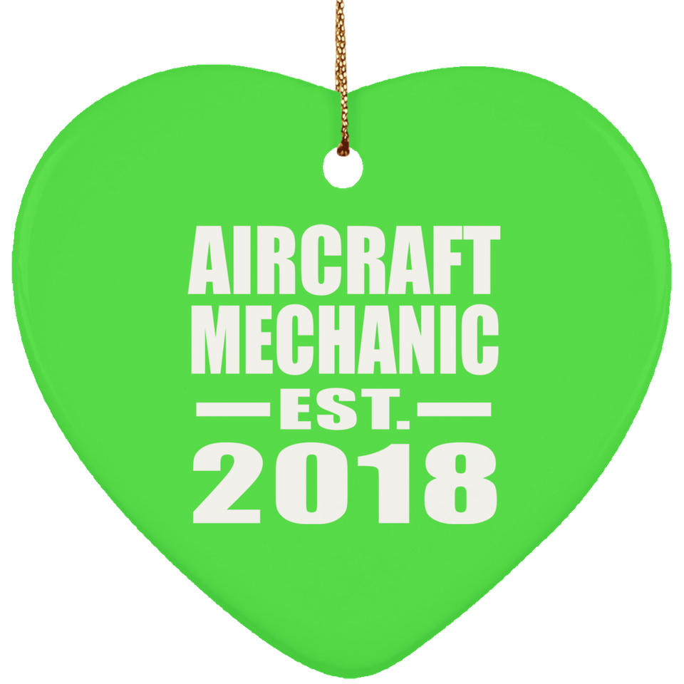 Aircraft Mechanic Established EST. 2018 - Heart Ornament