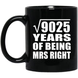 95th Anniversary Square Root of 9025 Years of Being Mrs Right - 11oz Coffee Mug Black