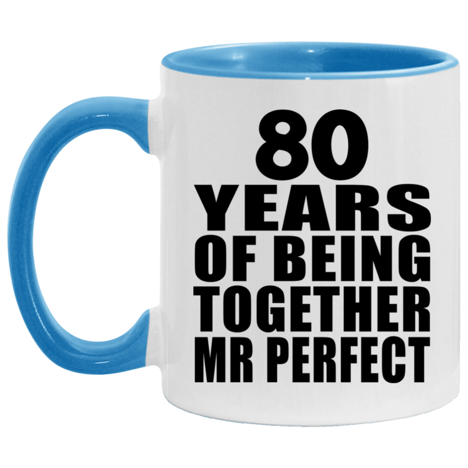 80th Anniversary 80 Years Of Being Mr Perfect - 11oz Accent Mug Blue