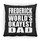 Frederick World's Okayest Dad - Throw Pillow Black