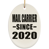 Mail Carrier Since 2020 - Oval Ornament
