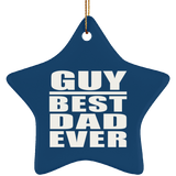 Guy Best Dad Ever - Star Ornament
