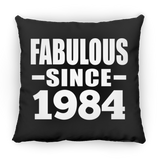 40th Birthday Fabulous Since 1984 - Throw Pillow Black