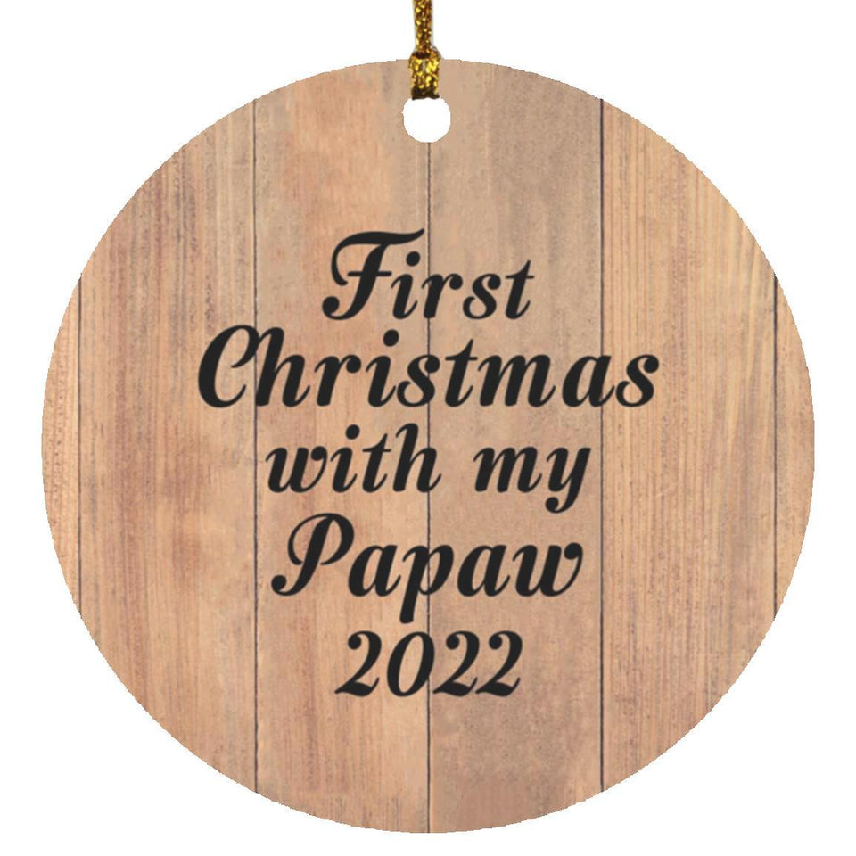 First Christmas With My Papaw 2022 - Circle Ornament C