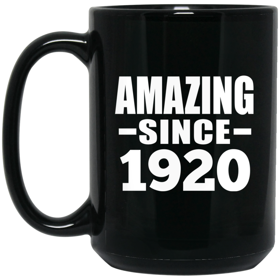 104th Birthday Amazing Since 1920 - 15 Oz Coffee Mug Black