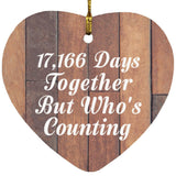 47th Anniversary 17,166 Days Together Who's Counting - Heart Ornament E