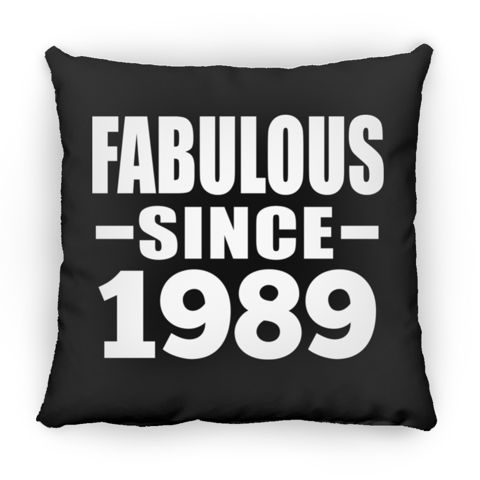 35th Birthday Fabulous Since 1989 - Throw Pillow Black