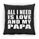 All I Need Is Love And My Papa - Throw Pillow Black