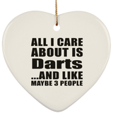 All I Care About Is Darts - Heart Ornament