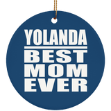 Yolanda Best Mom Ever - Circle Ornament