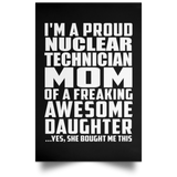 Proud Nuclear Technician Mom Of Awesome Daughter - Poster Portrait