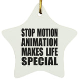Stop Motion Animation Makes Life Special - Star Ornament