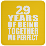 29th Anniversary 29 Years Of Being Mr Perfect - Drink Coaster