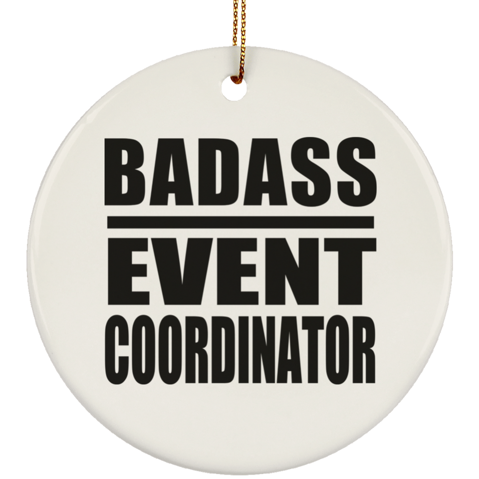 Badass Event Coordinator - Circle Ornament