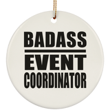 Badass Event Coordinator - Circle Ornament