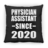Physician Assistant Since 2020 - Throw Pillow Black