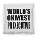 World's Okayest Pr Executive - Throw Pillow