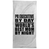 Pr Executive By Day World's Best Mom By Night - Hand Towel