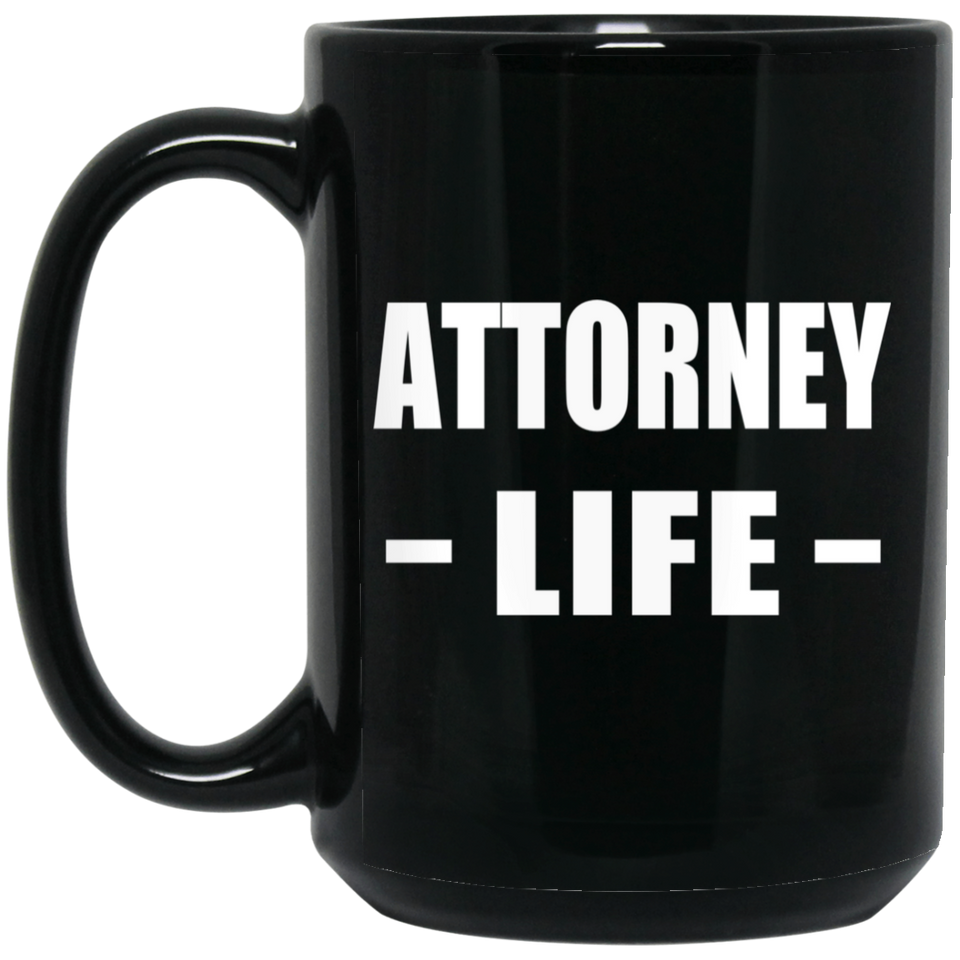 Attorney Life - 15oz Coffee Mug Black
