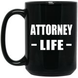 Attorney Life - 15oz Coffee Mug Black
