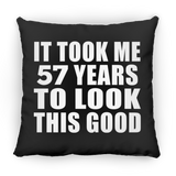 57th Birthday Took Me 57 Years To Look This Good - Throw Pillow Black