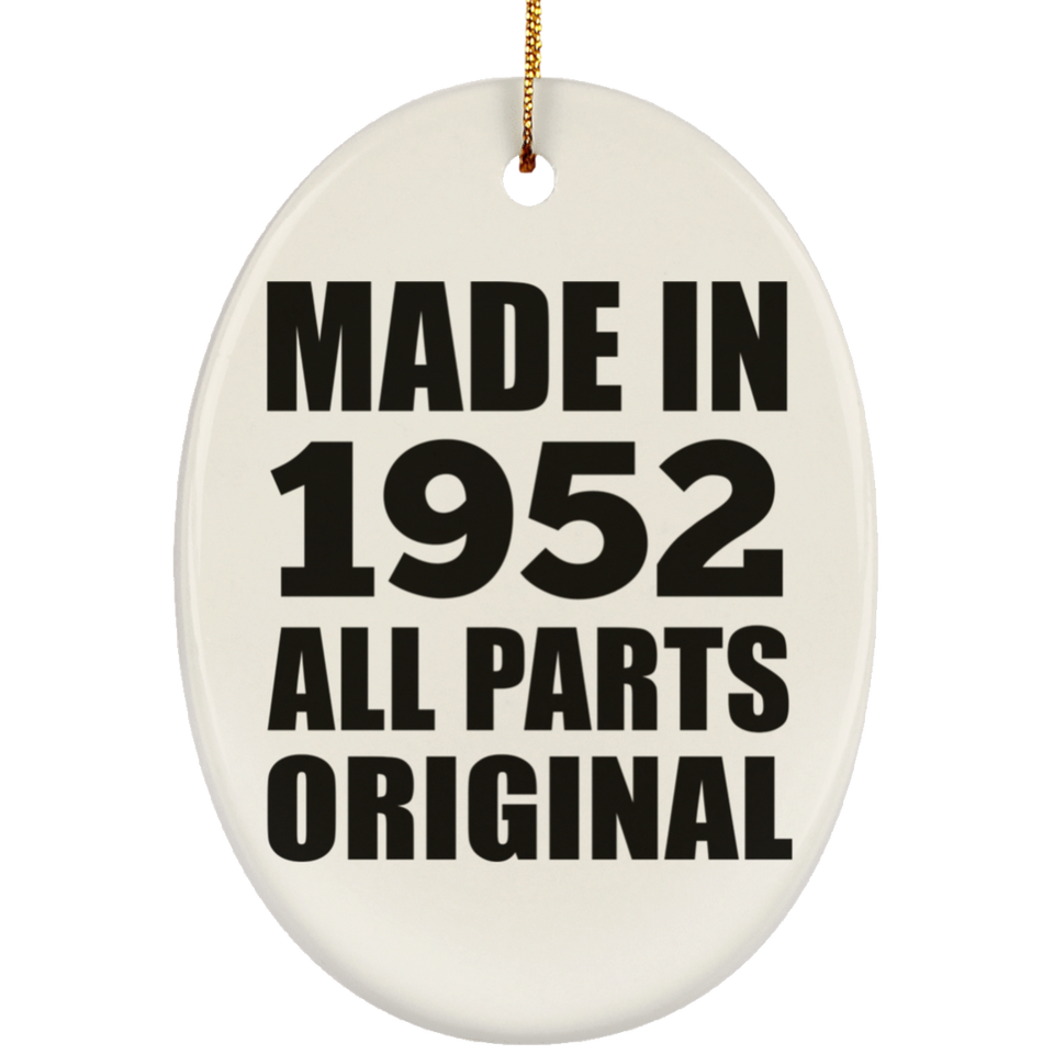 72nd Birthday Made in 1952 All Parts Original - Oval Ornament