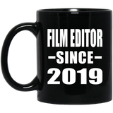 Film Editor Since 2019 - 11oz Coffee Mug Black