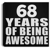 68th Birthday 68 Years Of Being Awesome - Canvas Square