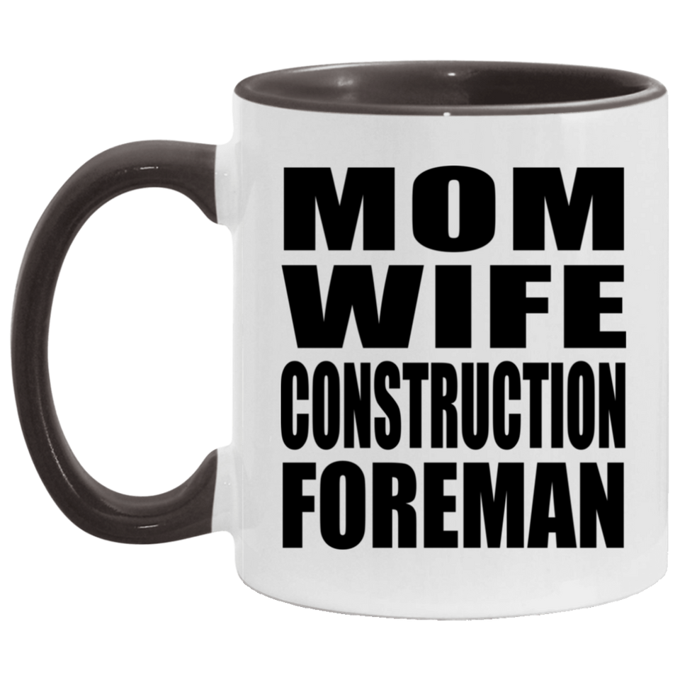 Mom Wife Construction Foreman - 11oz Accent Mug Black