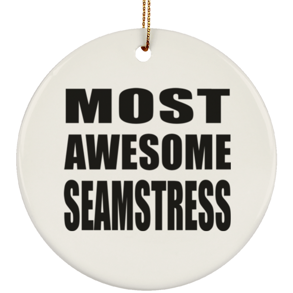 Most Awesome Seamstress - Circle Ornament