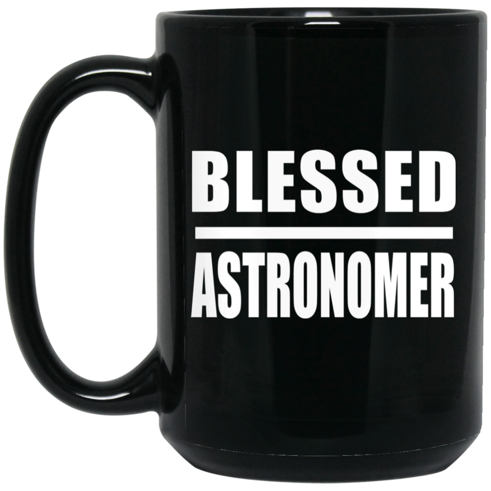 Blessed Astronomer - 15oz Coffee Mug Black