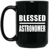 Blessed Astronomer - 15oz Coffee Mug Black