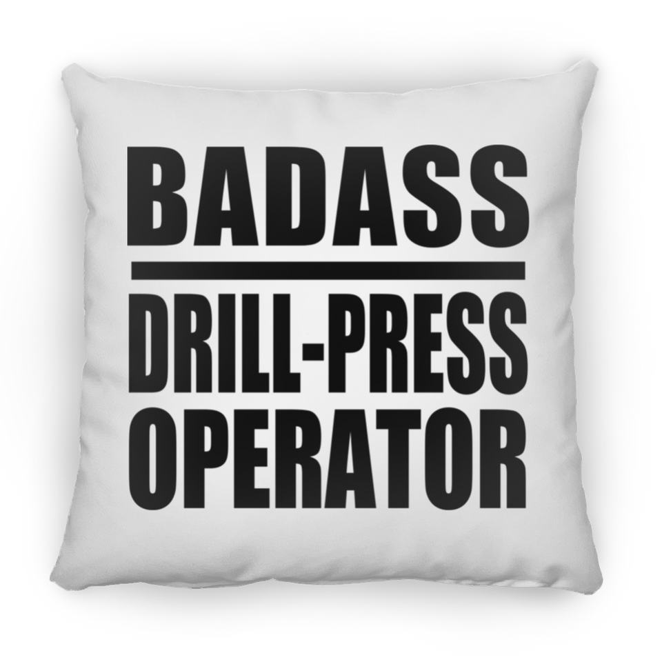 Badass Drill-Press Operator - Throw Pillow