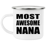 Most Awesome Nana - 12oz Camping Mug