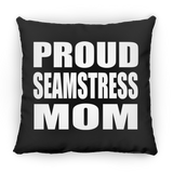 Proud Seamstress Mom - Throw Pillow Black