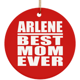 Arlene Best Mom Ever - Circle Ornament