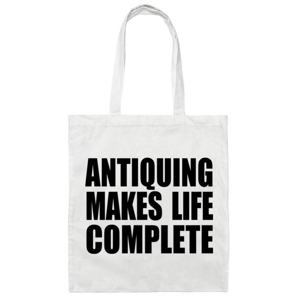 Antiquing Makes Life Complete - Tote Bag White