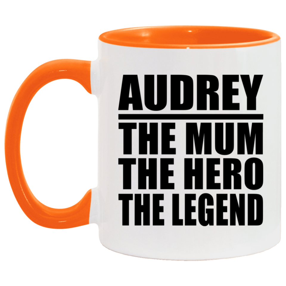 Audrey The Mum The Hero The Legend - 11oz Accent Mug Orange