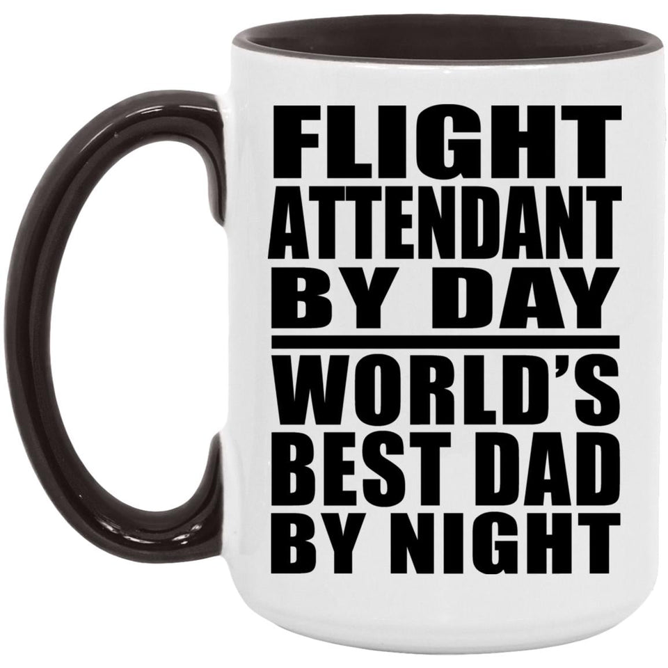 Flight Attendant By Day World's Best Dad By Night - 15oz Accent Mug Black