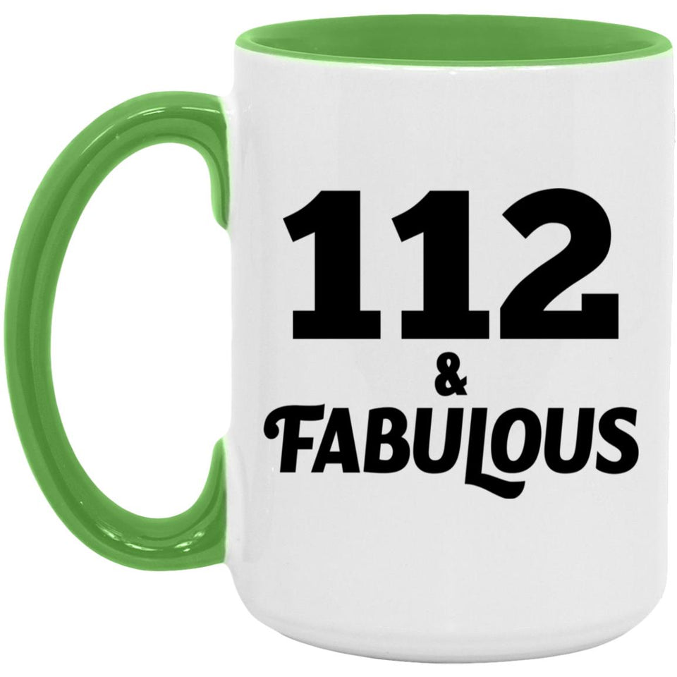 112th Birthday 112 & Fabulous - 15oz Accent Mug Green