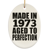 51st Birthday Made In 1973 Aged to Perfection - Oval Ornament