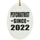 Psychiatrist Since 2022 - Oval Ornament
