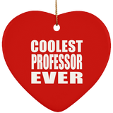 Coolest Professor Ever - Heart Ornament