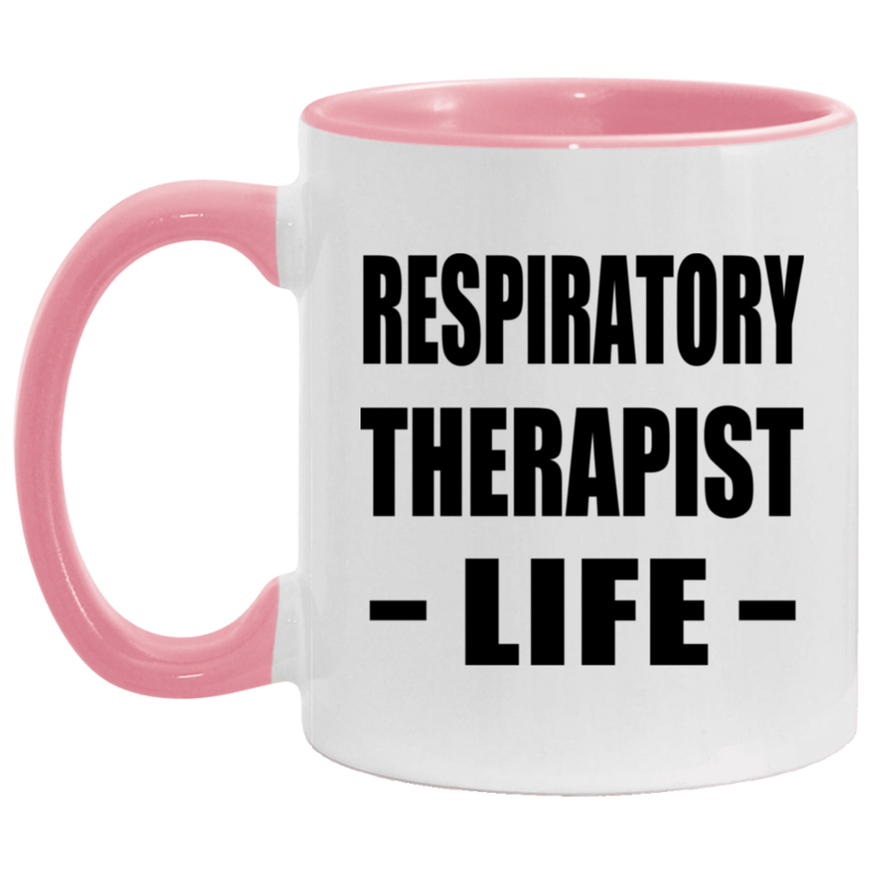 Respiratory Therapist Life - 11oz Accent Mug Pink